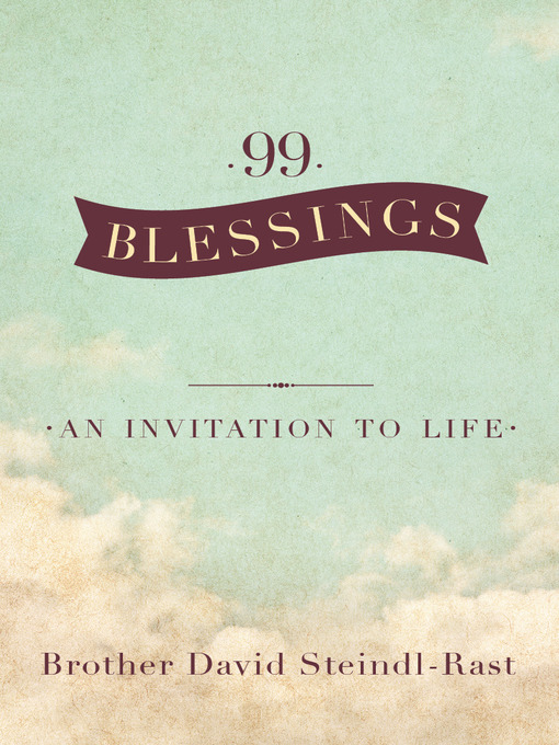Title details for 99 Blessings by David Steindl-Rast - Available